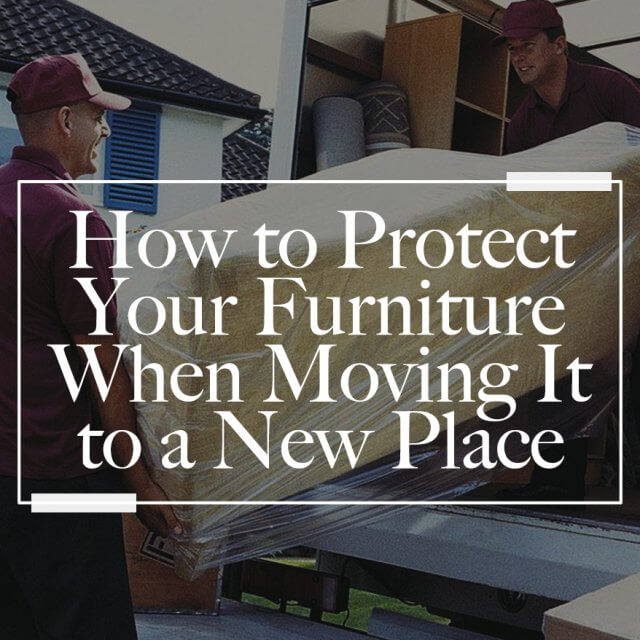 How To Protect Your Furniture When Moving